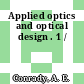 Applied optics and optical design . 1 /