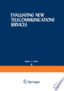 Evaluating New Telecommunications Services [E-Book] /