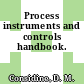 Process instruments and controls handbook.