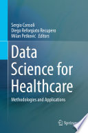 Data Science for Healthcare [E-Book] : Methodologies and Applications /