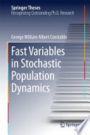 Fast Variables in Stochastic Population Dynamics [E-Book] /