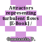 Attractors representing turbulent flows [E-Book] /
