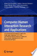 Computer-Human Interaction Research and Applications [E-Book] : Second International Conference, CHIRA 2018, Seville, Spain, September 19-21, 2018 and Third International Conference, CHIRA 2019, Vienna, Austria, September 20-21, 2019, Revised Selected Papers /