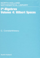 C*-algebras. Volume 4, Hilbert spaces - C*-algebras [E-Book] /