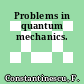 Problems in quantum mechanics.