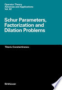 Schur parameters, factorization and dilation problems /