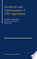 Synthesis and optimization of DSP algorithms [E-Book] /
