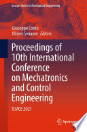 Proceedings of 10th International Conference on Mechatronics and Control Engineering [E-Book] : ICMCE 2021 /