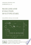 Mass Loss and Evolution of O-Type Stars [E-Book] /