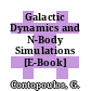 Galactic Dynamics and N-Body Simulations [E-Book] /