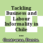Tackling Business and Labour Informality in Chile [E-Book] /