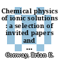 Chemical physics of ionic solutions : a selection of invited papers and discussions ... Toronto, Canada May 4th - 6zh 1964 /