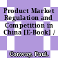 Product Market Regulation and Competition in China [E-Book] /