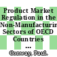 Product Market Regulation in the Non-Manufacturing Sectors of OECD Countries [E-Book]: Measurement and Highlights /