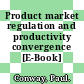 Product market regulation and productivity convergence [E-Book] /