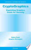 CryptoGraphics [E-Book] : Exploiting Graphics Cards for Security /