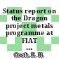 Status report on the Dragon project metals programme at FIAT central laboratories : [E-Book]