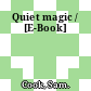 Quiet magic / [E-Book]