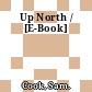 Up North / [E-Book]
