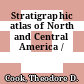 Stratigraphic atlas of North and Central America /