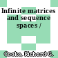 Infinite matrices and sequence spaces /