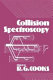 Collision spectroscopy /