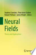 Neural fields : theory and applications [E-Book] /