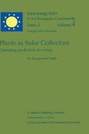 Plants as solar collectors: optimizing productivity for energy: an assessment study /