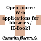Open source Web applications for libraries / [E-Book]