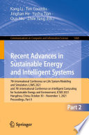 Recent Advances in Sustainable Energy and Intelligent Systems [E-Book] : 7th International Conference on Life System Modeling and Simulation, LSMS 2021 and 7th International Conference on Intelligent Computing for Sustainable Energy and Environment, ICSEE 2021, Hangzhou, China, October 30 - November 1, 2021, Proceedings, Part II /