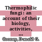 Thermophilic fungi : an account of their biology, activities, and classification /