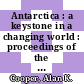 Antarctica : a keystone in a changing world : proceedings of the 10th International Symposium on Antarctic Earth Sciences, Santa Barbara, California, August 26 to September 1, 2007 [E-Book] /