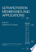 Ultrafiltration Membranes and Applications [E-Book] /