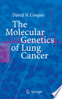 The Molecular Genetics of Lung Cancer [E-Book] /