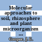 Molecular approaches to soil, rhizosphere and plant microorganism analysis / [E-Book]