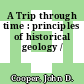 A Trip through time : principles of historical geology /