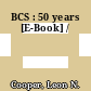 BCS : 50 years [E-Book] /