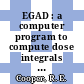 EGAD : a computer program to compute dose integrals from external gamma emitters : [E-Book]