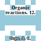 Organic reactions. 12.
