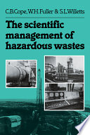 The Scientific management of hazardous wastes /