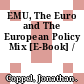 EMU, The Euro and The European Policy Mix [E-Book] /