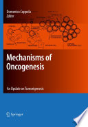 Mechanisms of Oncogenesis [E-Book] : An update on Tumorigenesis /