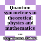 Quantum symmetries in theoretical physics and mathematics : proceedings of the Bariloche School, January 10-21, 2000, Bariloche, Patagonia, Argentina [E-Book] /