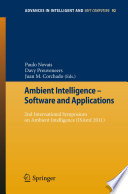 Ambient Intelligence - Software and Applications [E-Book] : 2nd International Symposium on Ambient Intelligence (ISAmI 2011) /