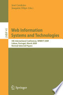 Web Information Systems and Technologies [E-Book] : 5th International Conference, WEBIST 2009, Lisbon, Portugal, March 23-26, 2009, Revised Selected Papers /