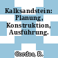 Kalksandstein: Planung, Konstruktion, Ausführung.