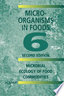 Micro-Organisms in Foods 6 [E-Book] : Microbial Ecology of Food Commodities /