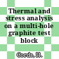 Thermal and stress analysis on a multi-hole graphite test block [E-Book]