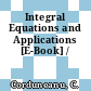 Integral Equations and Applications [E-Book] /