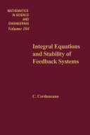Integral equations and stability of feedback systems [E-Book] /